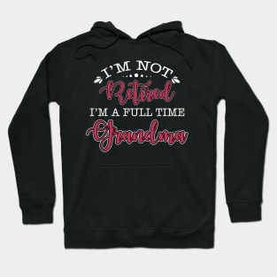 I am not retired Hoodie